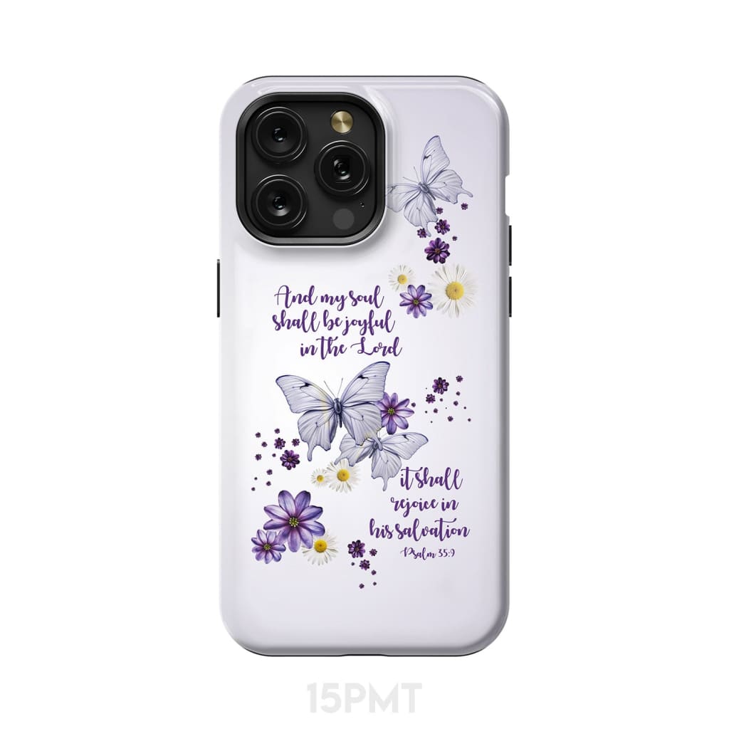 And My Soul Shall Be Joyful in the Lord Psalm 35:9 Phone Case iPhone 15 Pro Max / Tough