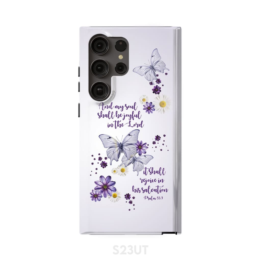 And My Soul Shall Be Joyful in the Lord Psalm 35:9 Phone Case Samsung Galaxy S23 Ultra / Tough
