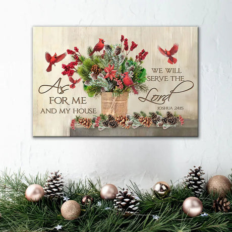 Faith-based holiday wall art, "As For Me And My House," with winter greenery, pinecones, and red cardinals.