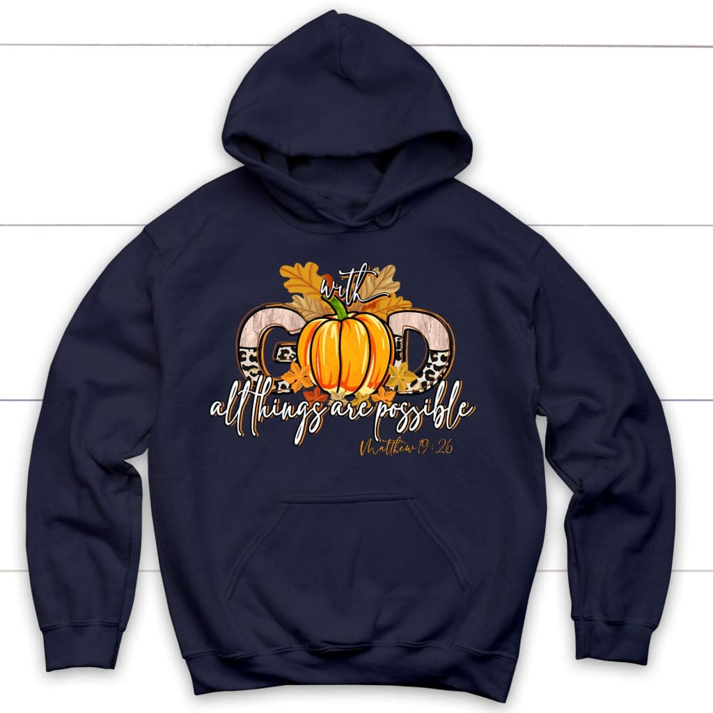 With God All Things Are Possible Autumn Pumpkin Christian Hoodie Navy / S