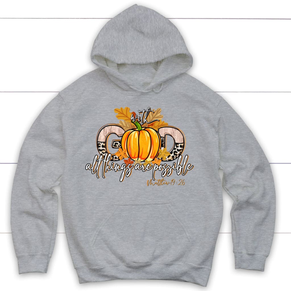 With God All Things Are Possible Autumn Pumpkin Christian Hoodie Sport Grey / S