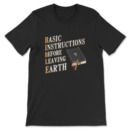 Basic instructions before leaving earth Christian t-shirt Black / S