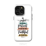 Be joyful in hope patient affliction faithful prayer phone case Christian cases iPhone 15 Pro Max / Tough