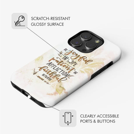 Be joyful in hope patient affliction romans 12:12 phone case Christian cases