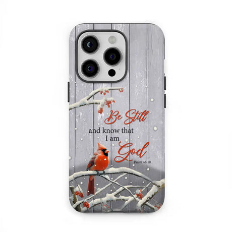 Be Still and Know Psalm 46:10 Cardinal Christmas Phone Case