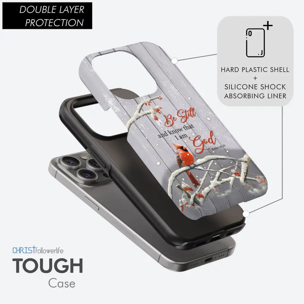 Be Still and Know Psalm 46:10 Cardinal Christmas Phone Case