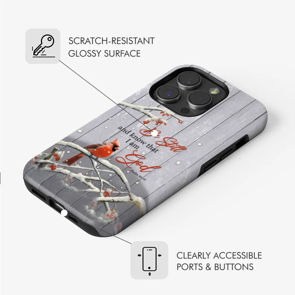 Be Still and Know Psalm 46:10 Cardinal Christmas Phone Case