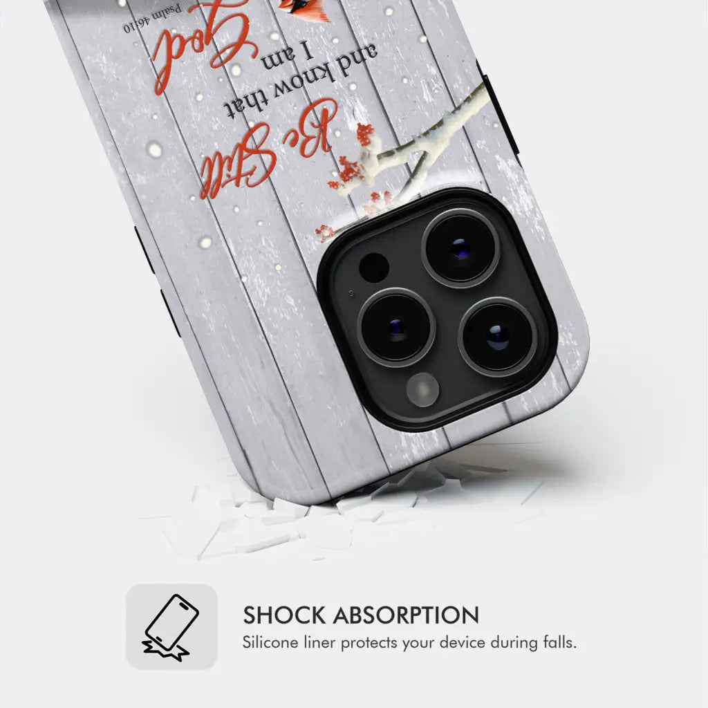 Be Still and Know Psalm 46:10 Cardinal Christmas Phone Case