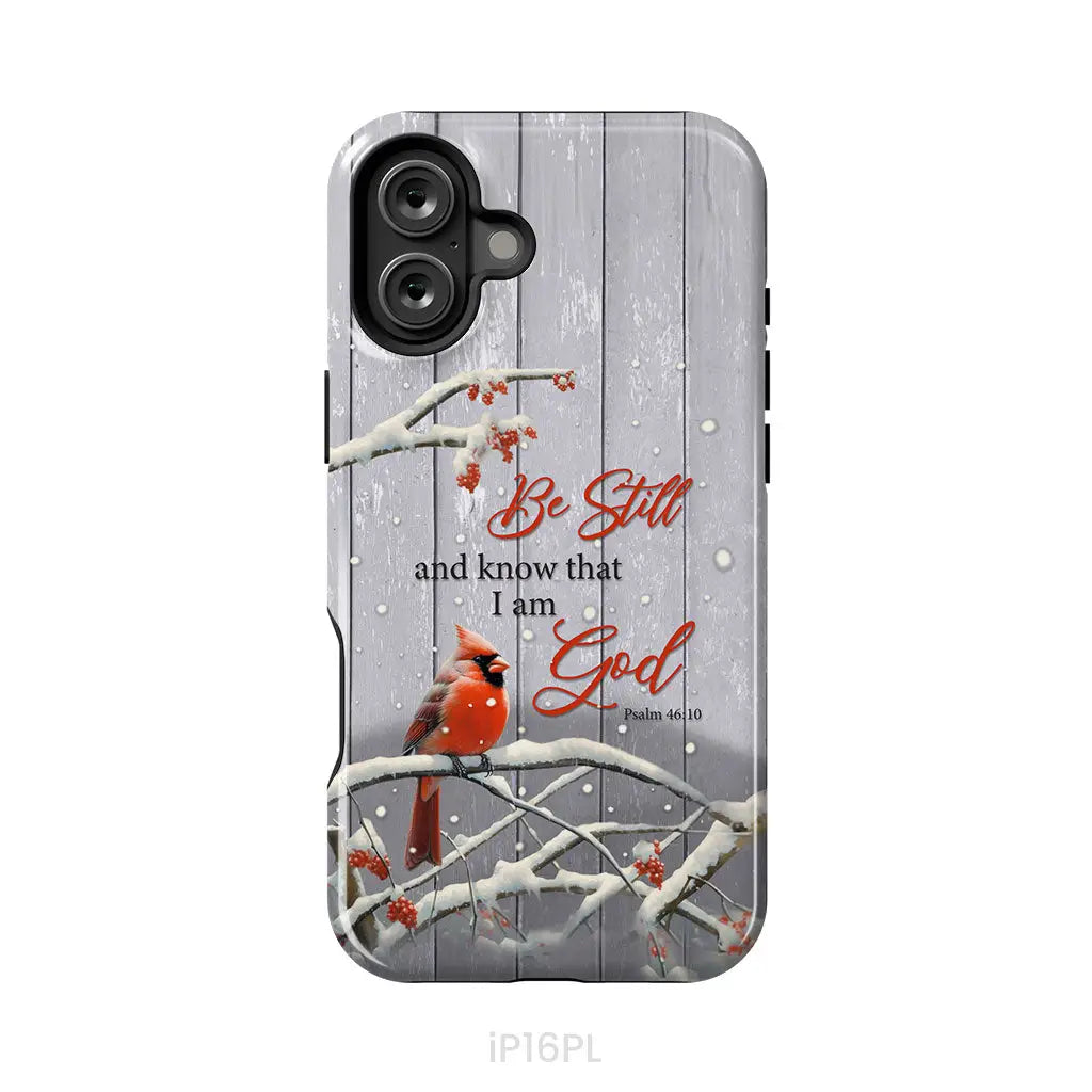 Be Still and Know Psalm 46:10 Cardinal Christmas Phone Case iPhone 16 Plus / Tough Case