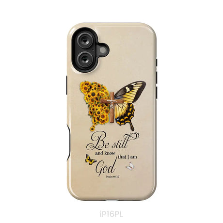 Be Still and Know Psalm 46:10 Faith Cross Butterfly Phone Case iPhone 16 Plus / Tough Case