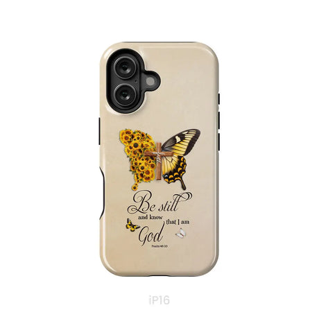 Be Still and Know Psalm 46:10 Faith Cross Butterfly Phone Case iPhone 16 / Tough Case