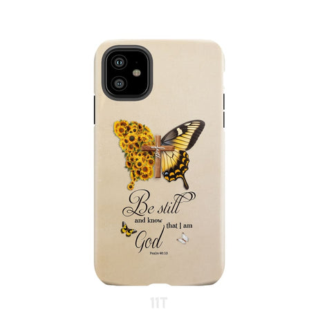 Be Still and Know Psalm 46:10 Faith Cross Butterfly Phone Case iPhone 11 / Tough