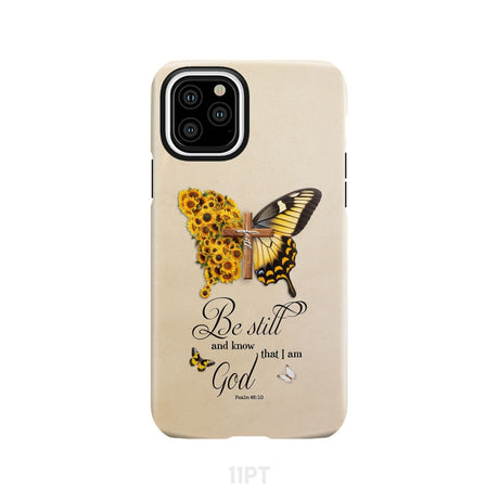Be Still and Know Psalm 46:10 Faith Cross Butterfly Phone Case iPhone 11 Pro / Tough
