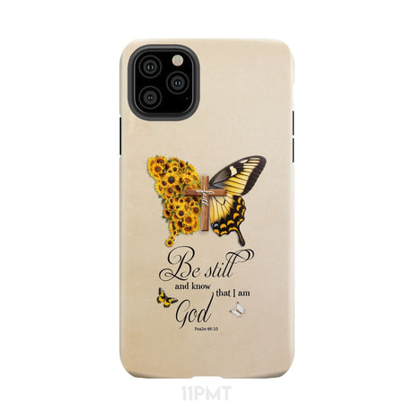 Be Still and Know Psalm 46:10 Faith Cross Butterfly Phone Case iPhone 11 Pro Max / Tough