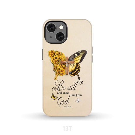 Be Still and Know Psalm 46:10 Faith Cross Butterfly Phone Case iPhone 13 / Tough