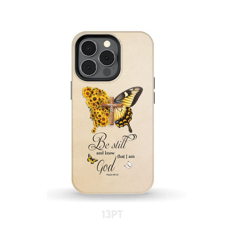 Be Still and Know Psalm 46:10 Faith Cross Butterfly Phone Case iPhone 13 Pro / Tough