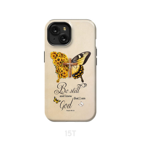 Be Still and Know Psalm 46:10 Faith Cross Butterfly Phone Case iPhone 15 / Tough