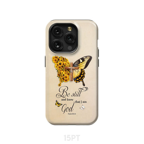 Be Still and Know Psalm 46:10 Faith Cross Butterfly Phone Case iPhone 15 Pro / Tough