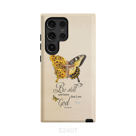 Be Still and Know Psalm 46:10 Faith Cross Butterfly Phone Case Samsung Galaxy S24 Ultra / Tough