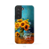 Be Still and Know That I Am God Hummingbirds Vase of Sunflowers Phone Case Samsung Galaxy S22 / Tough Case