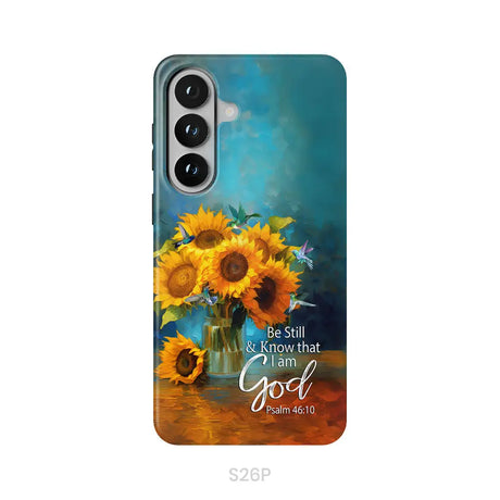 Be Still and Know That I Am God Hummingbirds Vase of Sunflowers Phone Case Samsung Galaxy S26 Plus / Tough Case
