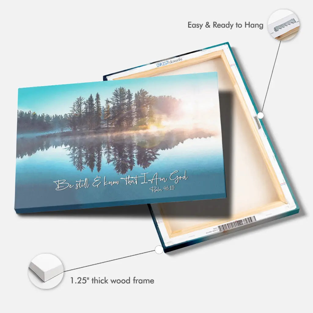 Be Still And Know That I Am God Lake Reflections Christian Wall Art Canvas