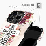 Be still and know that I am God phone case - Psalm 46:10 Bible verse