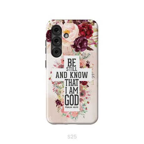 Be still and know that I am God phone case - Psalm 46:10 Bible verse phone case
