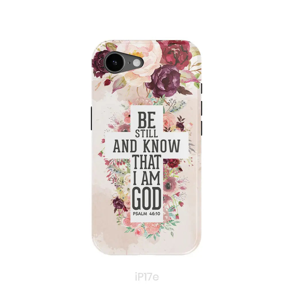 Be still and know that I am God phone case - Psalm 46:10 Bible verse phone case iPhone 17e / Tough Case