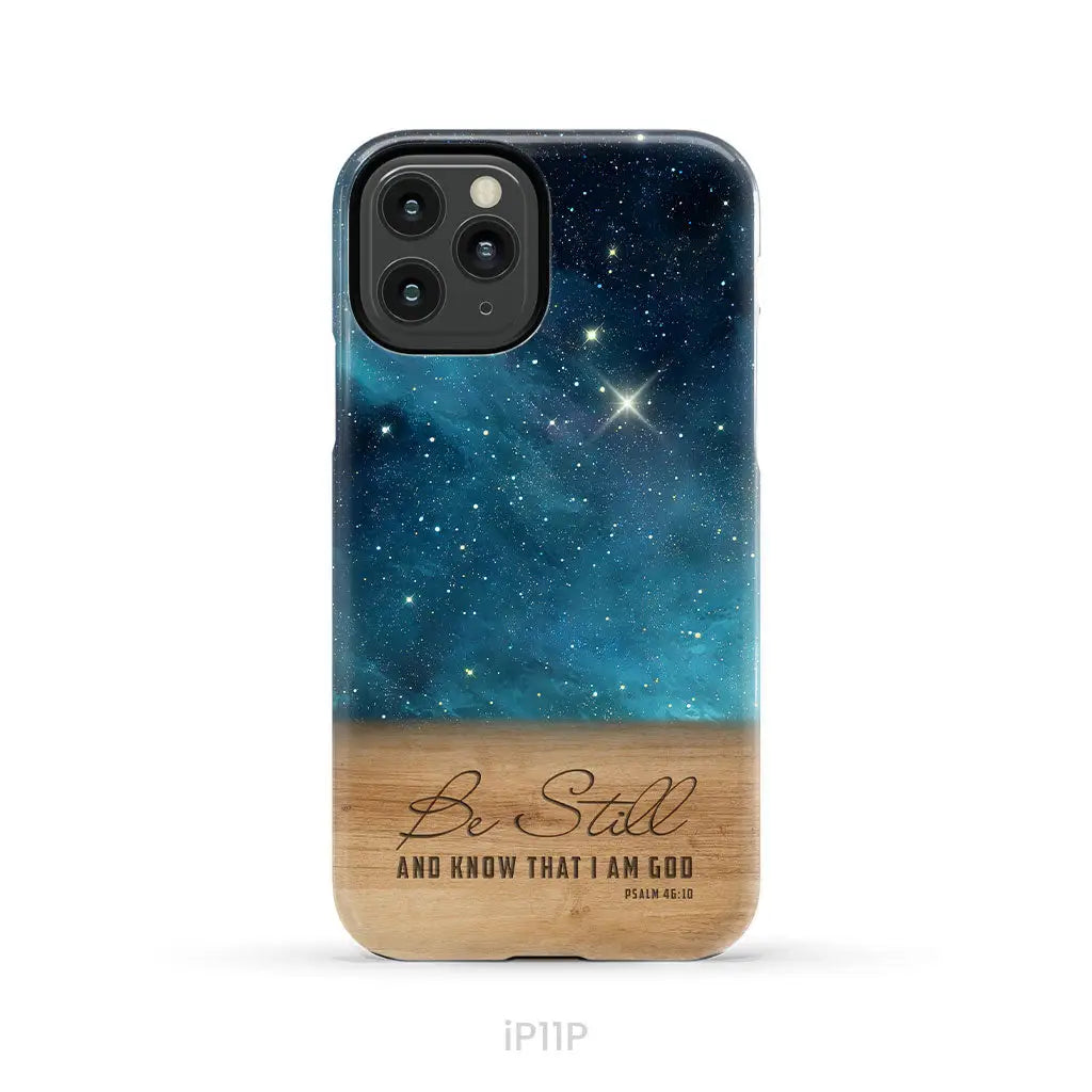 Be Still And Know That I Am God Psalm 46:10 Bible Verse Phone Case iPhone 11 Pro / Tough Case