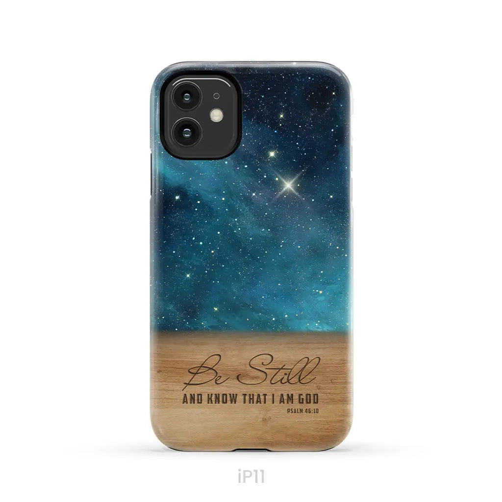 Be Still And Know That I Am God Psalm 46:10 Bible Verse Phone Case iPhone 11 / Tough Case