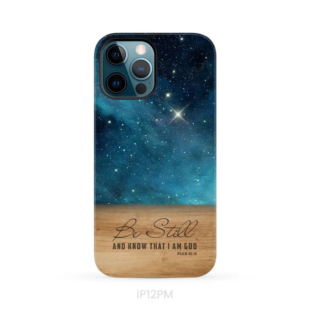 Be Still And Know That I Am God Psalm 46:10 Bible Verse Phone Case iPhone 12 Pro Max / Tough Case