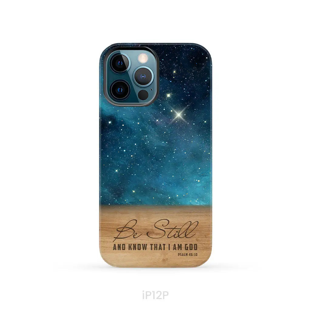 Be Still And Know That I Am God Psalm 46:10 Bible Verse Phone Case iPhone 12 Pro / Tough Case