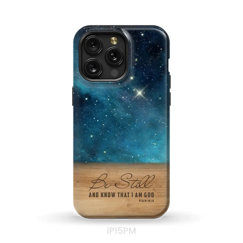 Be Still And Know That I Am God Psalm 46:10 Bible Verse Phone Case iPhone 15 Pro Max / Tough Case