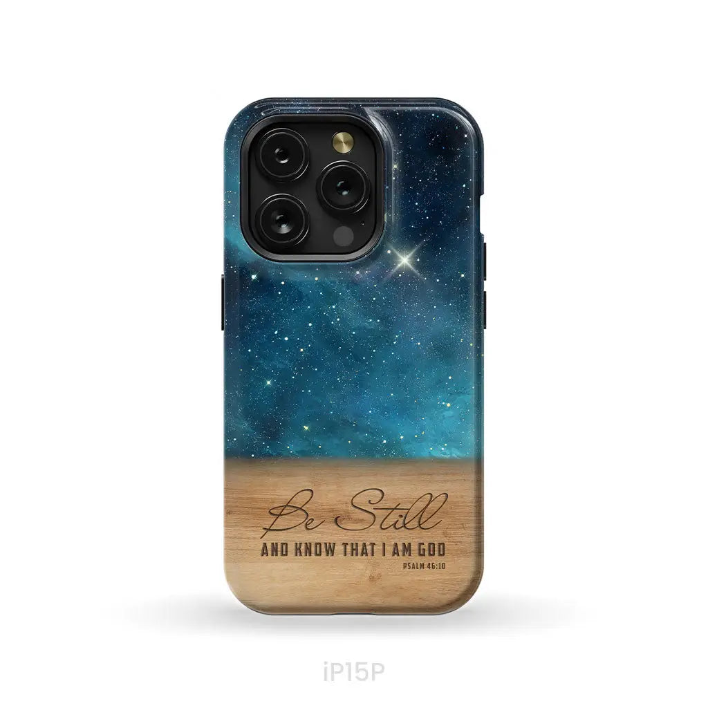 Be Still And Know That I Am God Psalm 46:10 Bible Verse Phone Case iPhone 15 Pro / Tough Case