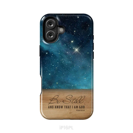 Be Still And Know That I Am God Psalm 46:10 Bible Verse Phone Case iPhone 16 Plus / Tough Case