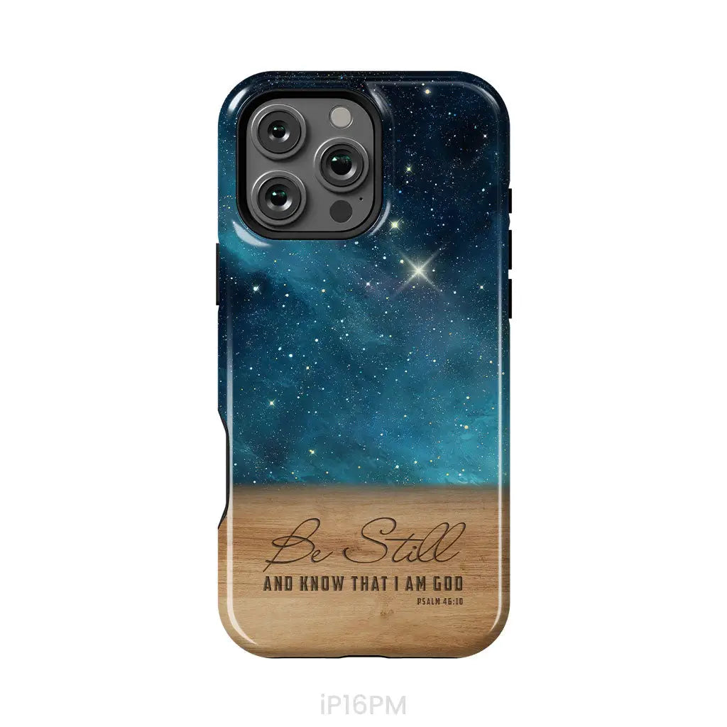 Be Still And Know That I Am God Psalm 46:10 Bible Verse Phone Case iPhone 16 Pro Max / Tough Case