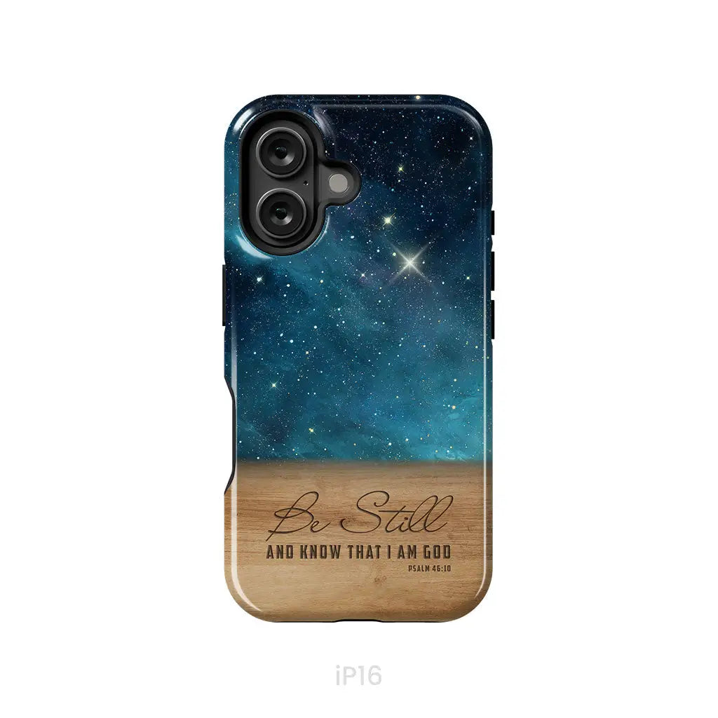 Be Still And Know That I Am God Psalm 46:10 Bible Verse Phone Case iPhone 16 / Tough Case