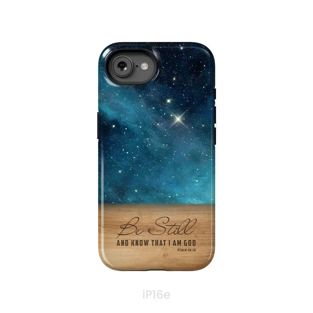 Be Still And Know That I Am God Psalm 46:10 Bible Verse Phone Case iPhone 16e / Tough Case