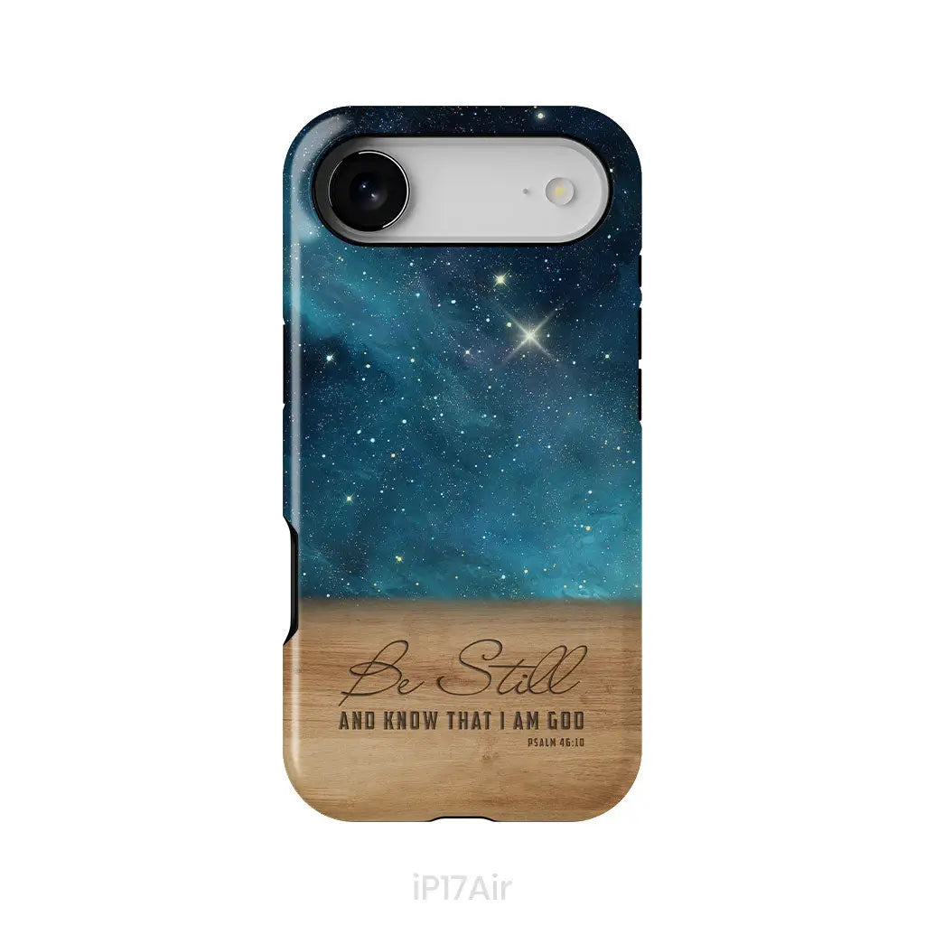 Be Still And Know That I Am God Psalm 46:10 Bible Verse Phone Case iPhone 17 Air / Tough Case