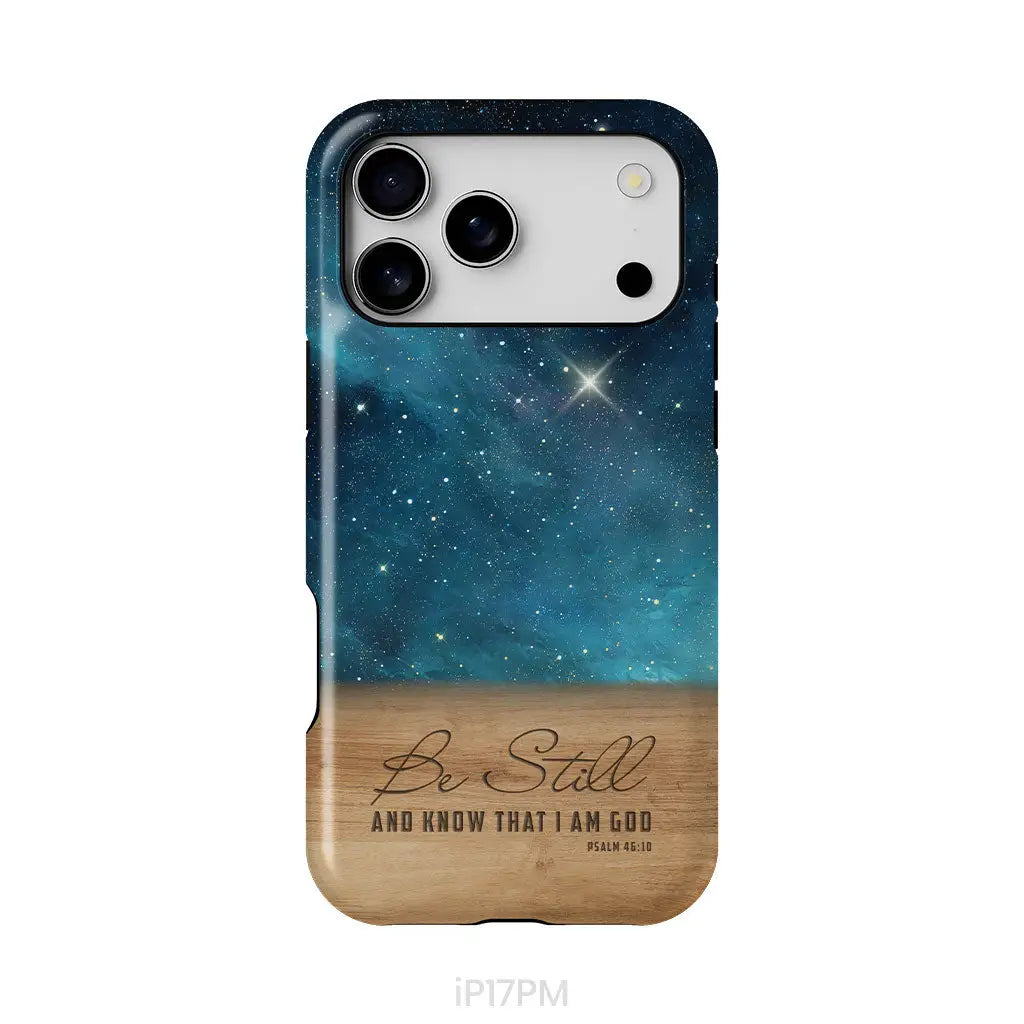 Be Still And Know That I Am God Psalm 46:10 Bible Verse Phone Case iPhone 17 Pro Max / Tough Case