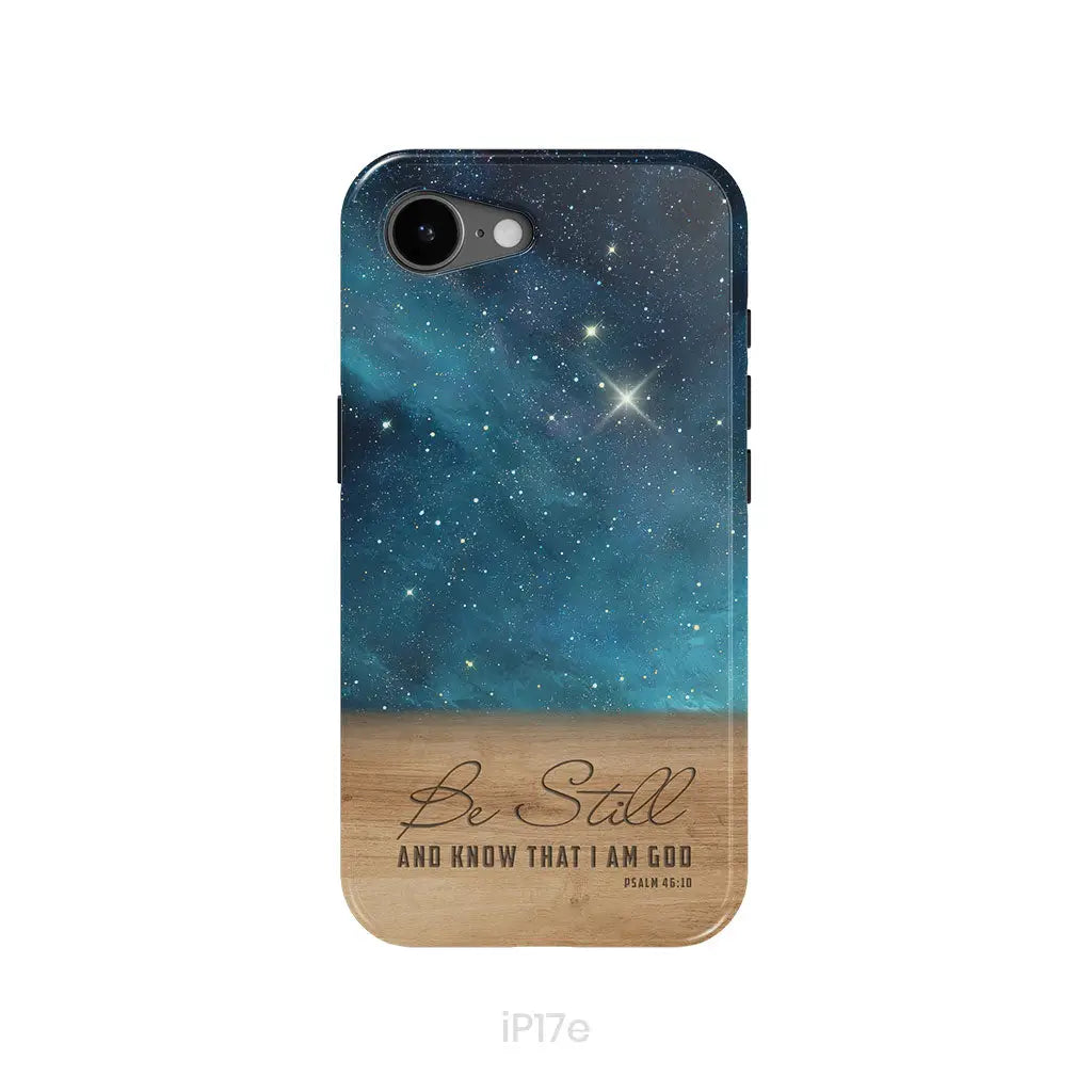 Be Still And Know That I Am God Psalm 46:10 Bible Verse Phone Case iPhone 17e / Tough Case