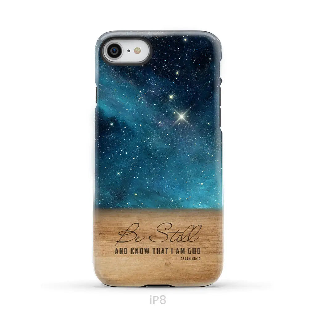 Be Still And Know That I Am God Psalm 46:10 Bible Verse Phone Case iPhone 8 / Tough Case