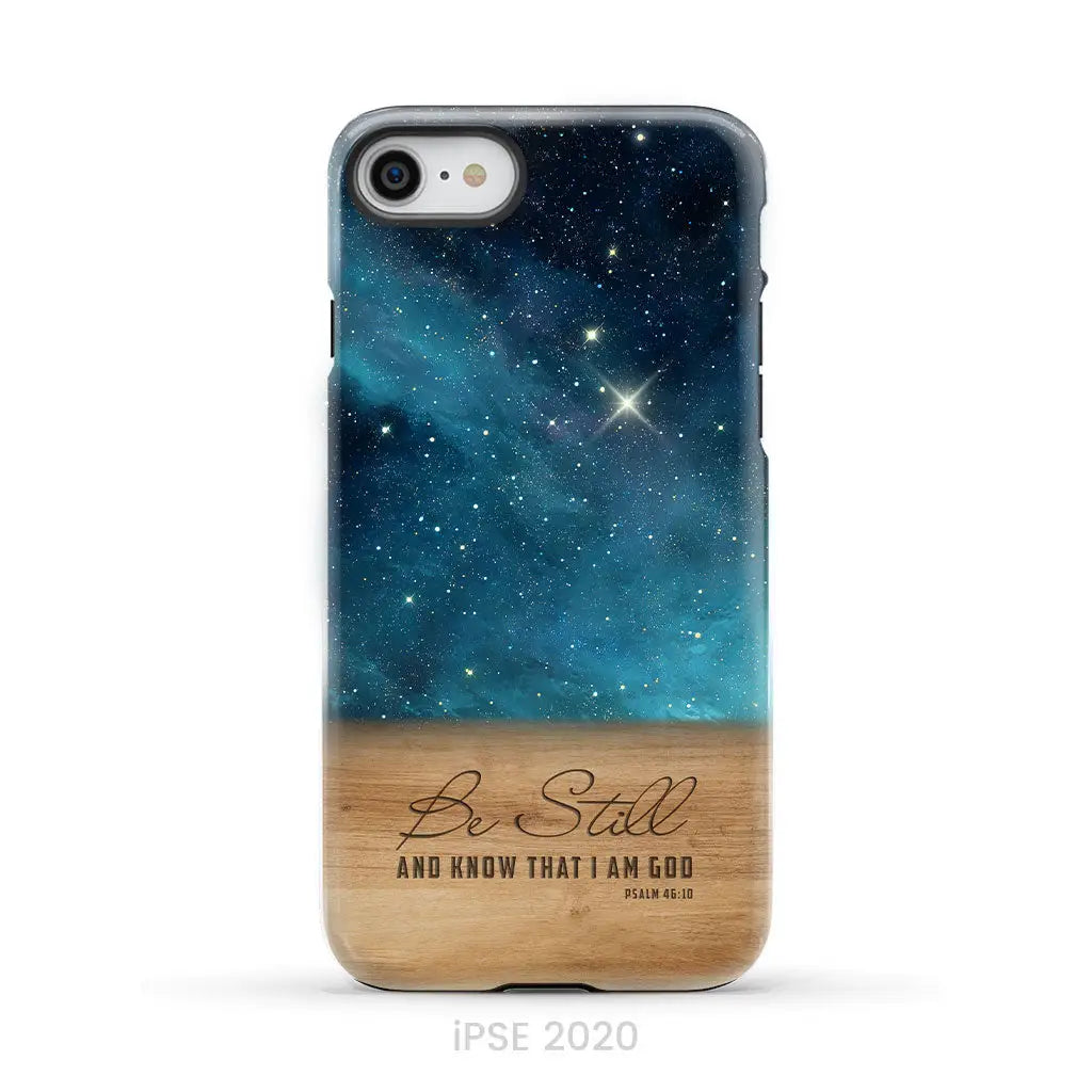 Be Still And Know That I Am God Psalm 46:10 Bible Verse Phone Case iPhone SE 2020 / Tough Case