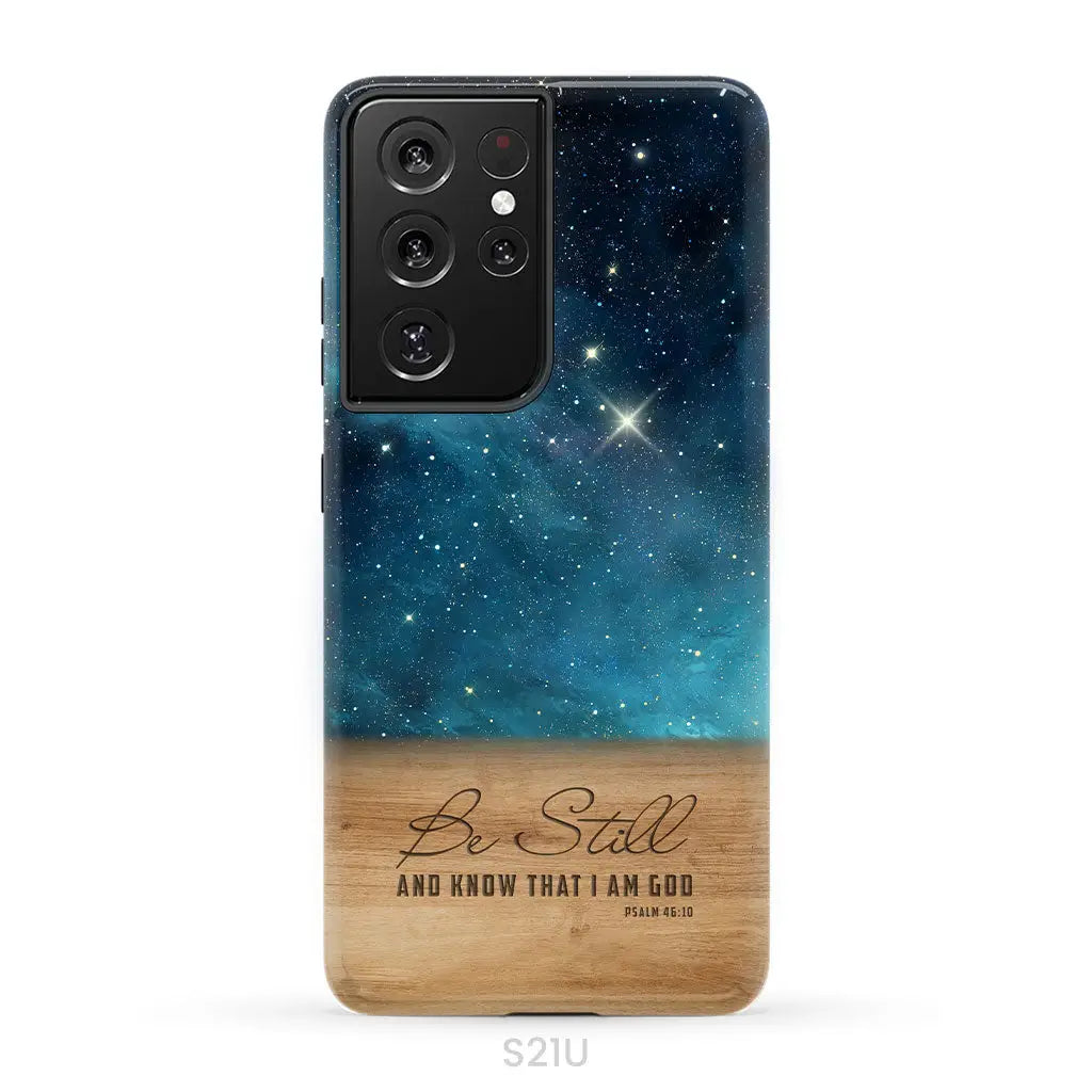 Be Still And Know That I Am God Psalm 46:10 Bible Verse Phone Case Samsung Galaxy S21 Ultra / Tough Case
