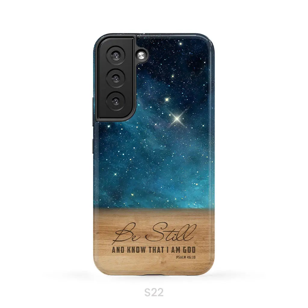 Be Still And Know That I Am God Psalm 46:10 Bible Verse Phone Case Samsung Galaxy S22 / Tough Case