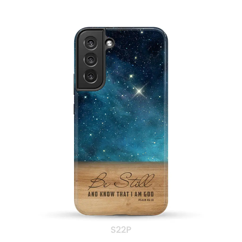 Be Still And Know That I Am God Psalm 46:10 Bible Verse Phone Case Samsung Galaxy S22 Plus / Tough Case