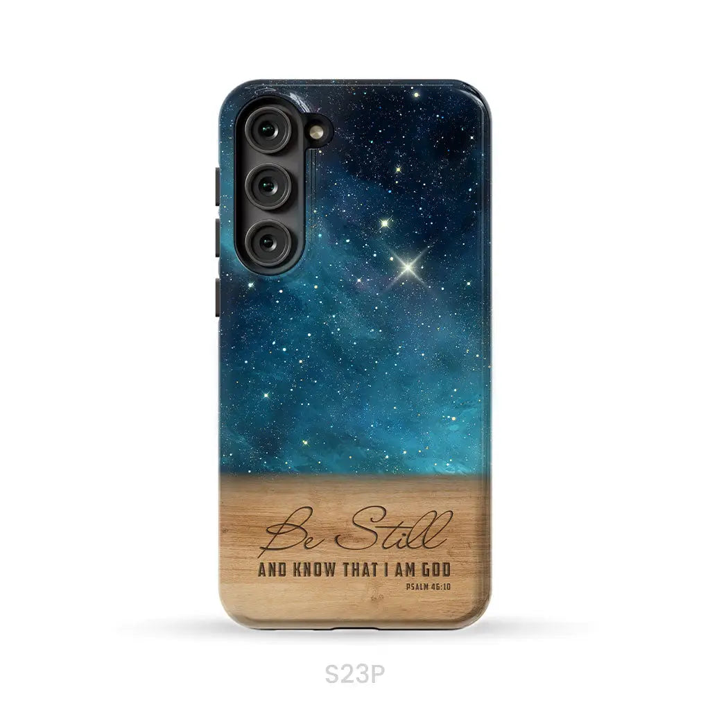 Be Still And Know That I Am God Psalm 46:10 Bible Verse Phone Case Samsung Galaxy S23 Plus / Tough Case