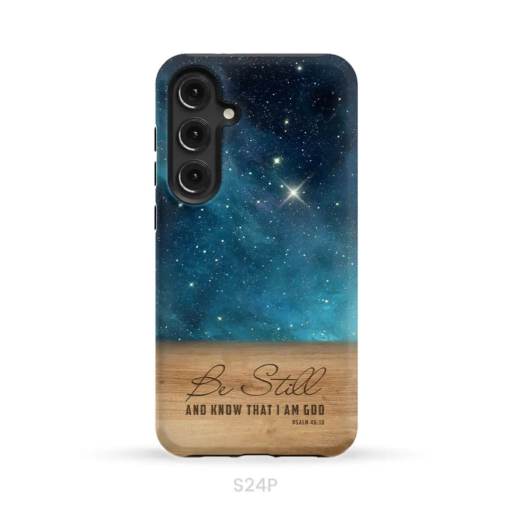 Be Still And Know That I Am God Psalm 46:10 Bible Verse Phone Case Samsung Galaxy S24 Plus / Tough Case
