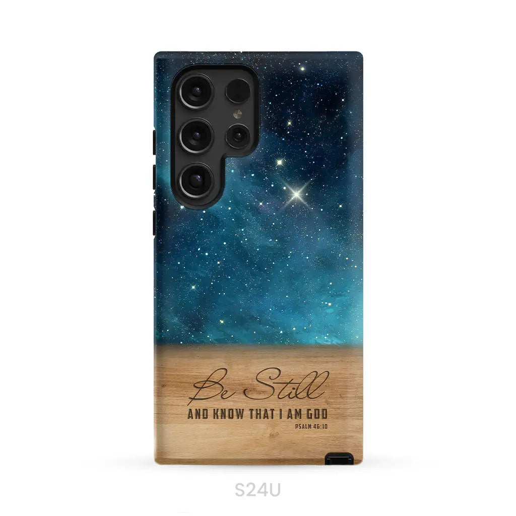 Be Still And Know That I Am God Psalm 46:10 Bible Verse Phone Case Samsung Galaxy S24 Ultra / Tough Case